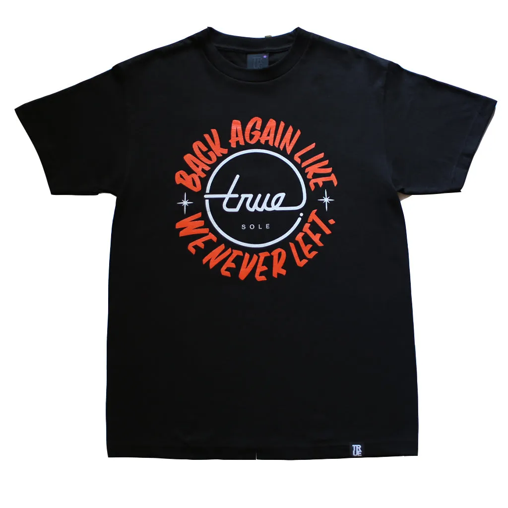 Mens True Never Left T-Shirt Black city breeze